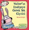 Walter’ın Endişeye Gerek Yok Giysisi