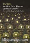 Yedi Kat Yerin Altından Uğultular Geliyor & Yeni Çeltek’ten Soma’ya Maden İşçileri