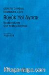 Büyük Yol Ayrımı & Neoliberalizme Son Noktayı Koymak