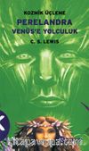 Perelandra Venüs'e Yolculuk / Kozmik Üçleme-2
