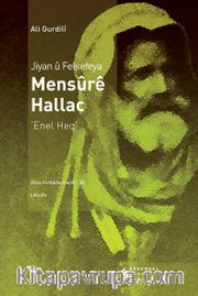 Jiyan u Felsefeya Mensure Hallaç