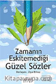 Zamanın Eskitemediği Güzel Sözler
