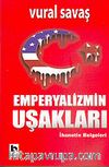 Emperyalizmin Uşakları & İhanetin Belgeleri