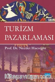 Turizm Pazarlaması / Prof. Dr. Necdet Hacıoğlu