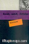 Kent, Sınıf, İktidar