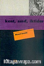 Kent, Sınıf, İktidar
