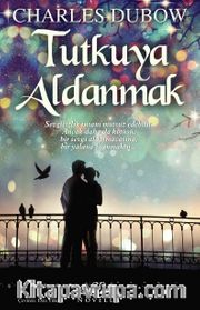 Tutkuya Aldanmak