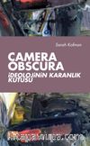 Camera Obscura & İdeolojinin Karanlık Kutusu