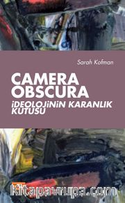 Camera Obscura <br /> İdeolojinin Karanlık Kutusu
