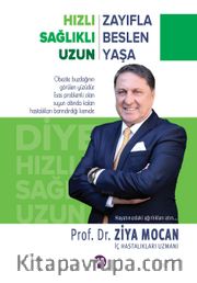 Hızlı Zayıfla Sağlıklı Beslen Uzun Yaşa