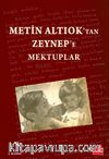 Metin Altıok'tan Zeynep'e Mektuplar