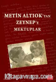 Metin Altıok'tan Zeynep'e Mektuplar