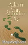Adam Var Alemden Öte