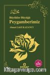 Büyükler Büyüğü Peygamberimiz