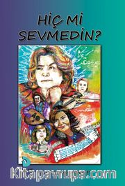 Hiç mi Sevmedin?