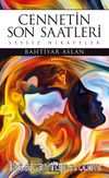 Cennetin Son Saatleri & Sessiz Hikayeler