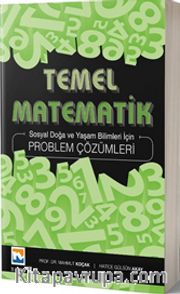 Temel Matematik <br /> Problem Çözümleri Sosyal Doğa ve Yaşam Bilimleri için Problem Çözümleri