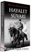 Hayalet Süvari & Mustafa Kemal Atatürk