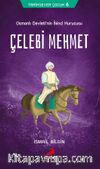 Çelebi Mehmet / Tarihsever Çocuk Dizisi 6