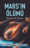 Mars’ın Ölümü & Maziden Bir Destan