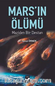 Mars'ın Ölümü <br /> Maziden Bir Destan