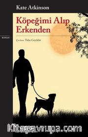 Köpeğimi Alıp Erkenden