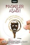 Maskeler Aşağı