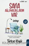 Sana Ağlayacaklarım Var