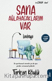 Sana Ağlayacaklarım Var