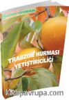 Trabzon Hurması Yetiştiriciliği