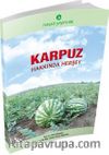 Karpuz Hakkında Herşey