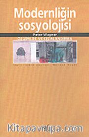 Modernliğin Sosyolojisi <br /> Özgürlük ve Cezalandırma