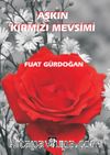 Aşkın Kırmızı Mevsimi