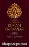 Hayatı İnşa Eden Kur'an Kavramları