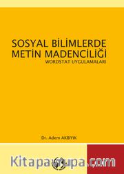 Sosyal Bilimlerde Metin Madenciliği Wordstat Uygulamaları
