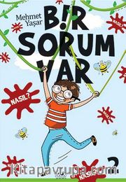 Bir Sorum Var - Nasıl?