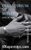 Ölüm Tohum ve Şeyler