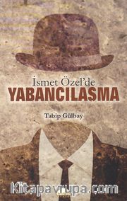 İsmet Özel’de Yabancılaşma