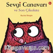 Sevgi Canavarı ve Son Çikolata