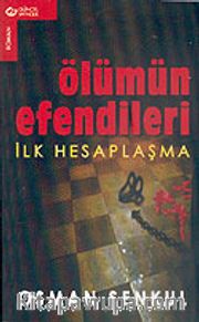Ölümün Efendileri <br /> İlk Hesaplaşma