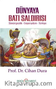 Dünyaya Batı Saldırısı Sömürgecilik- Emperyalizm-Türkiye