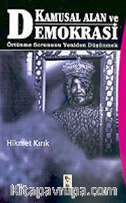 Kamusal Alan ve Demokrasi <br /> Örtünme Sorununu Yeniden Düşünmek
