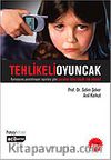 Tehlikeli Oyuncak: Cep Telefonu