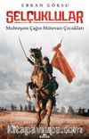 Selçuklular & Muhteşem Çağın Mütevazı Çocukları
