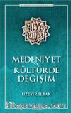 Medeniyet ve Kültürde Değişim