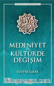 Medeniyet ve Kültürde Değişim