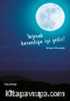 Yazmak Karanlığa İyi Gelir!