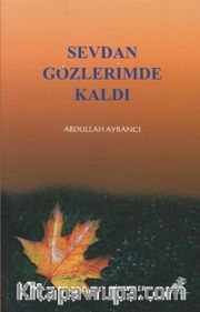 Sevdan Gözlerimde Kaldı