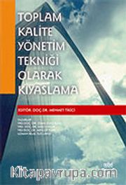 Toplam Kalite Yönetim Tekniği Olarak Kıyaslama