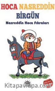 Hoca Nasreddin Birgün <br /> Nasreddin Hoca Fıkraları